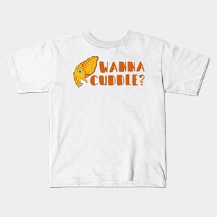 Wanna Cuddle Cuddlefish Kids T-Shirt